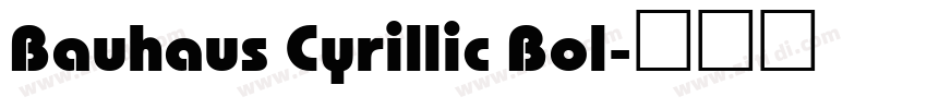 Bauhaus Cyrillic Bol字体转换